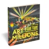 Art For The Millions: American Culture And Politics In The 1930S