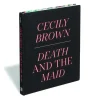Cecily Brown: Death And The Maid