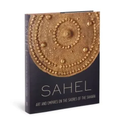 Sahel: Art And Empires On The Shores Of The Sahara
