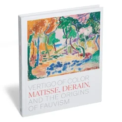 Vertigo Of Color: Matisse, Derain, And The Origins Of Fauvism